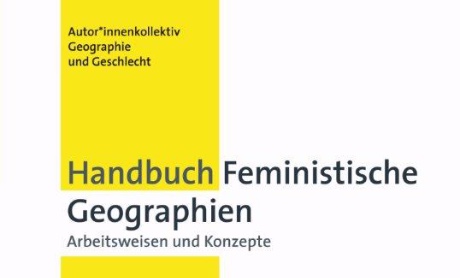 Handbuch: Feministische Geographien